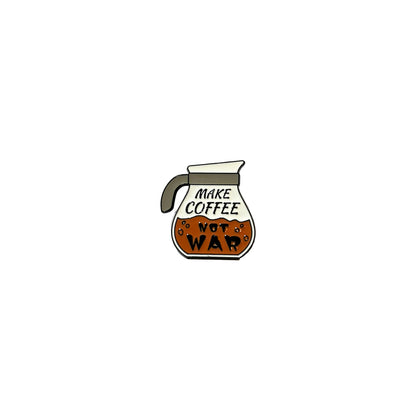 Make Coffee Not War Badge - Pin